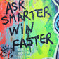 Ask Smarter Win faster